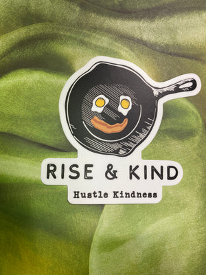 Rise and Kind Sticker