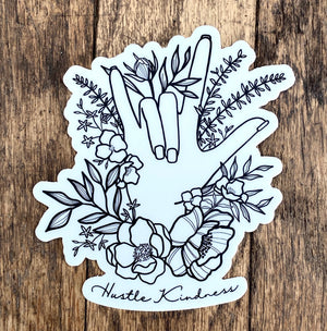 I LOVE YOU (ASL) Hustle Kindness Sticker